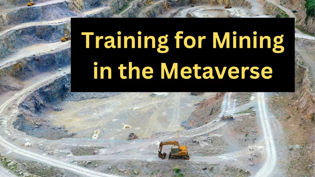 Business Metaverse: Training and Safety for the Mining Industry