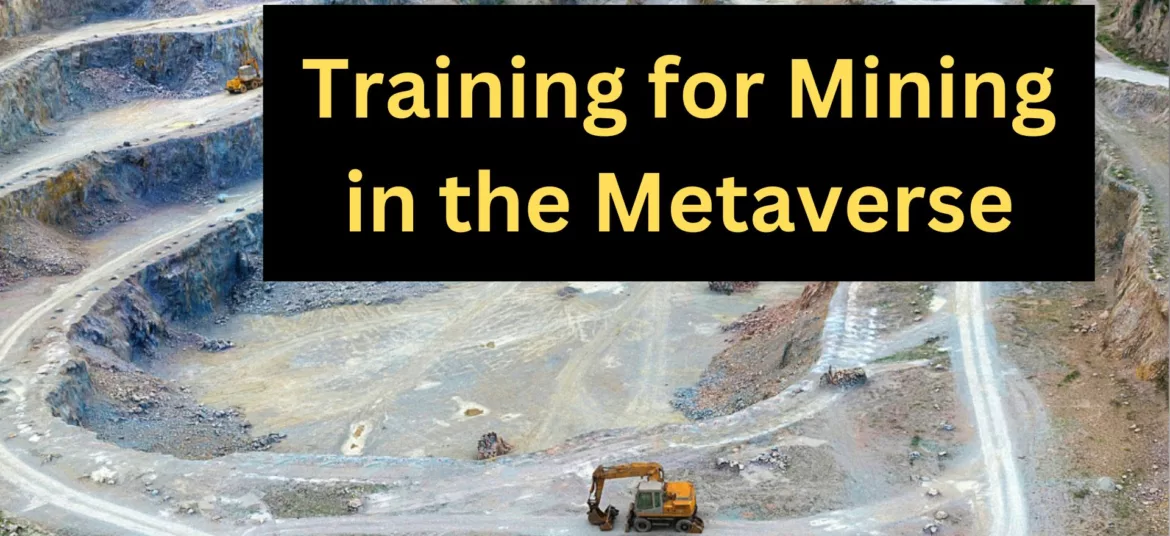 Business Metaverse: Training and Safety for the Mining Industry