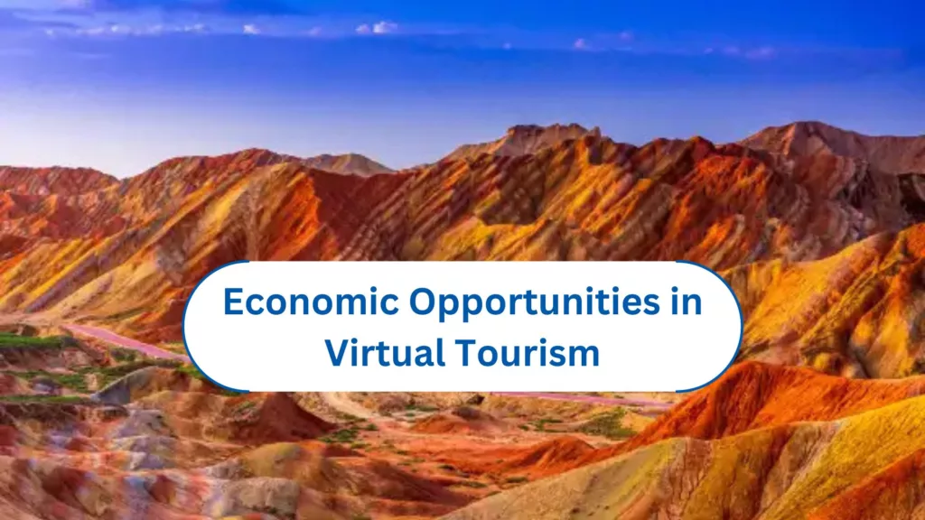 Economic Opportunities in Virtual Tourism: The Metaverse for Business
